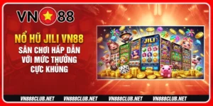 Nổ hũ jili vn88