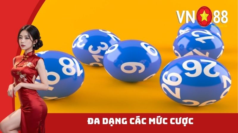 Đa dạng các mức cược khác nhau