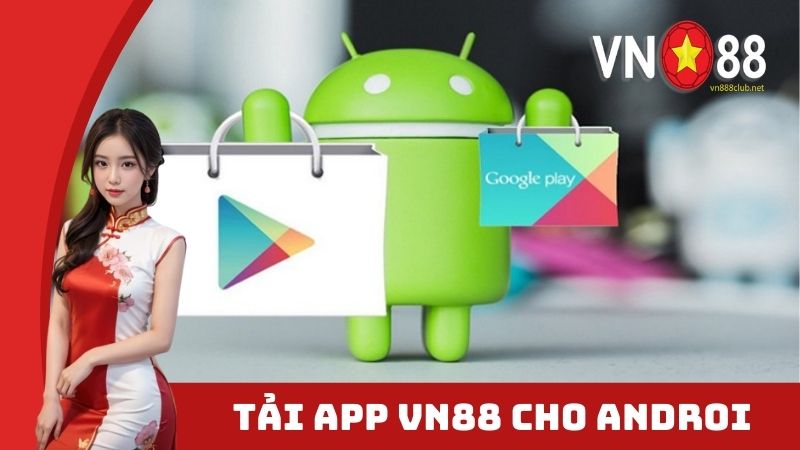 Hướng dẫn chi tiết tải app VN88 Android