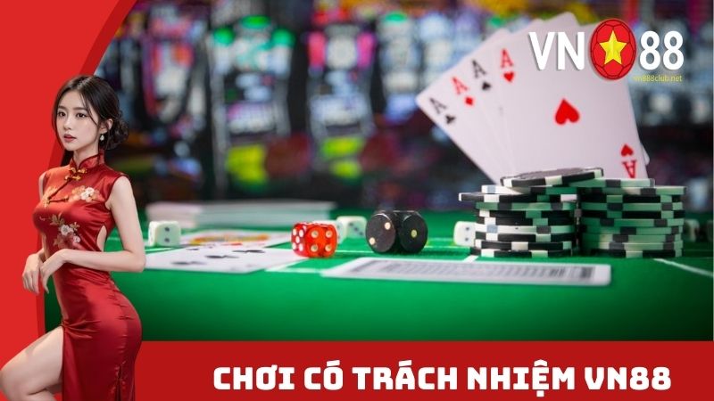 Khám phá chơi có trách nhiệm VN88 là gì?