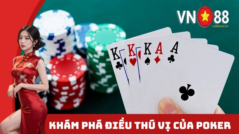 Khám phá điều thú vị của poker 