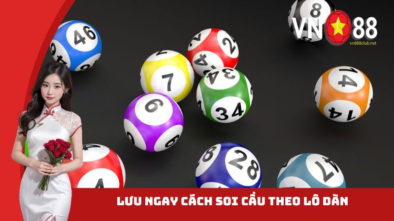 Lưu ngay cách soi cầu theo lô dàn