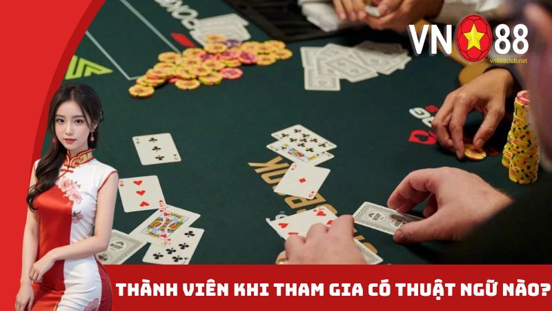 Thành viên khi tham gia có những thuật ngữ nào?