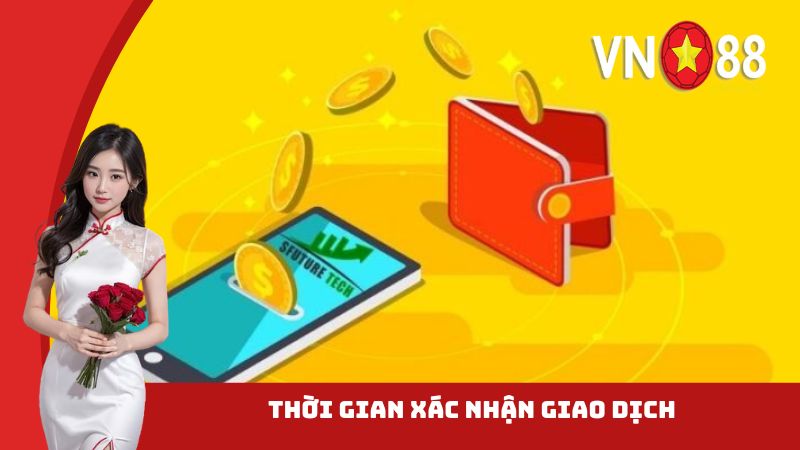 Thời gian xác nhận giao dịch