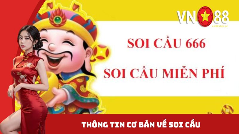 Thông tin cơ bản về soi cầu