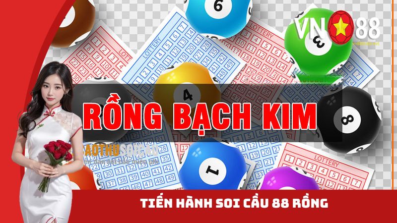 Tiến hành soi cầu 88 rồng