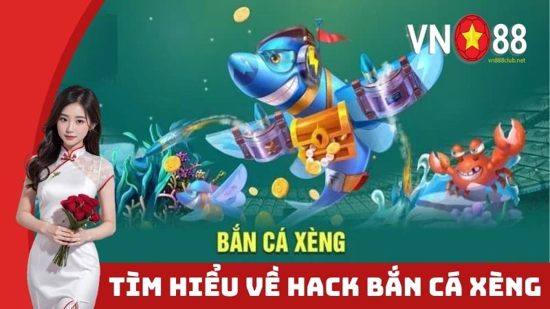 Tìm hiểu về hack bắn cá xèng